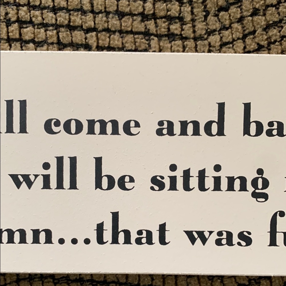 Humorous Friendship Quote Sign - Picture 6 of 13